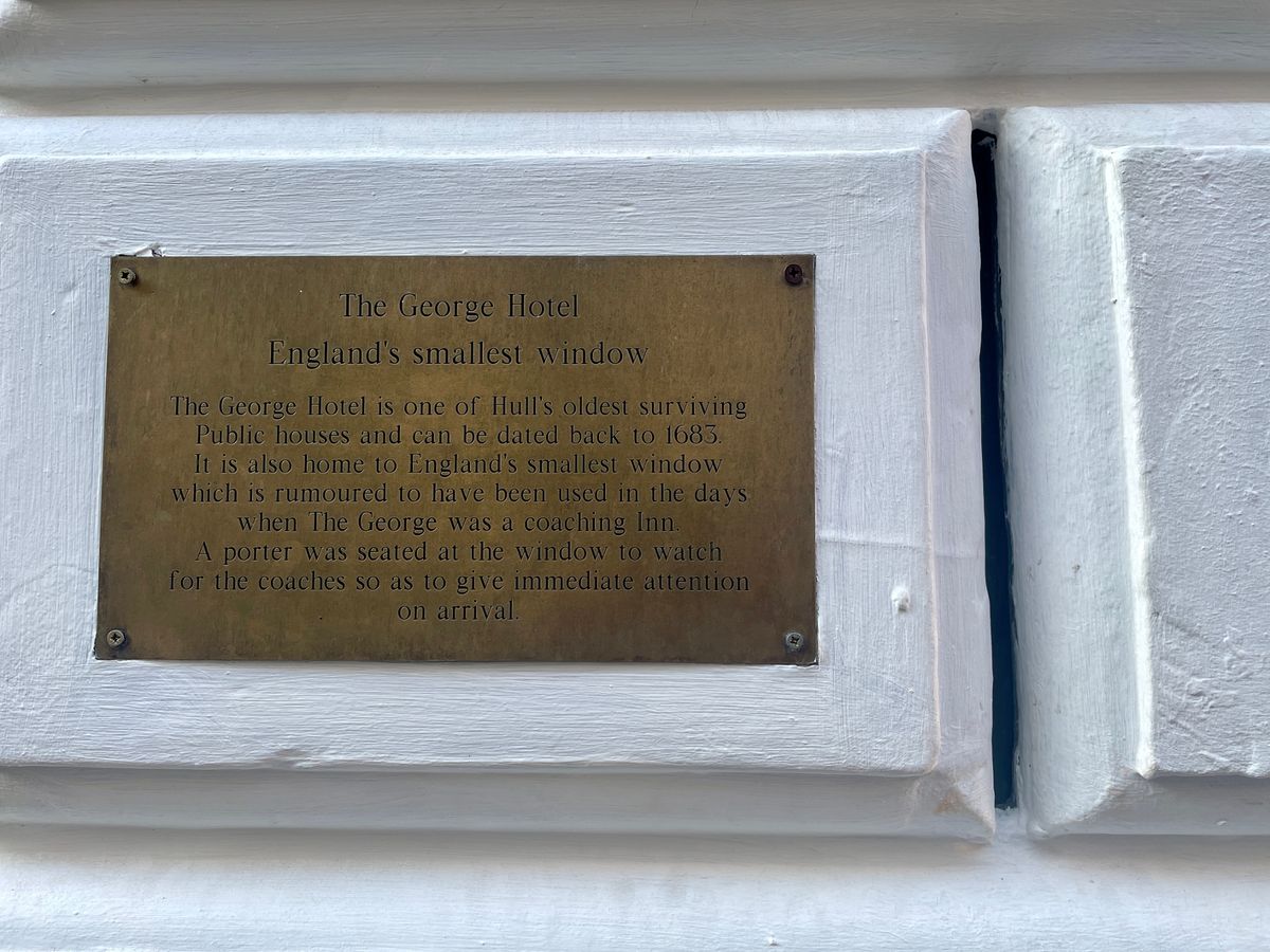 The George Hotel in Hull is noted as having the smallest window in England