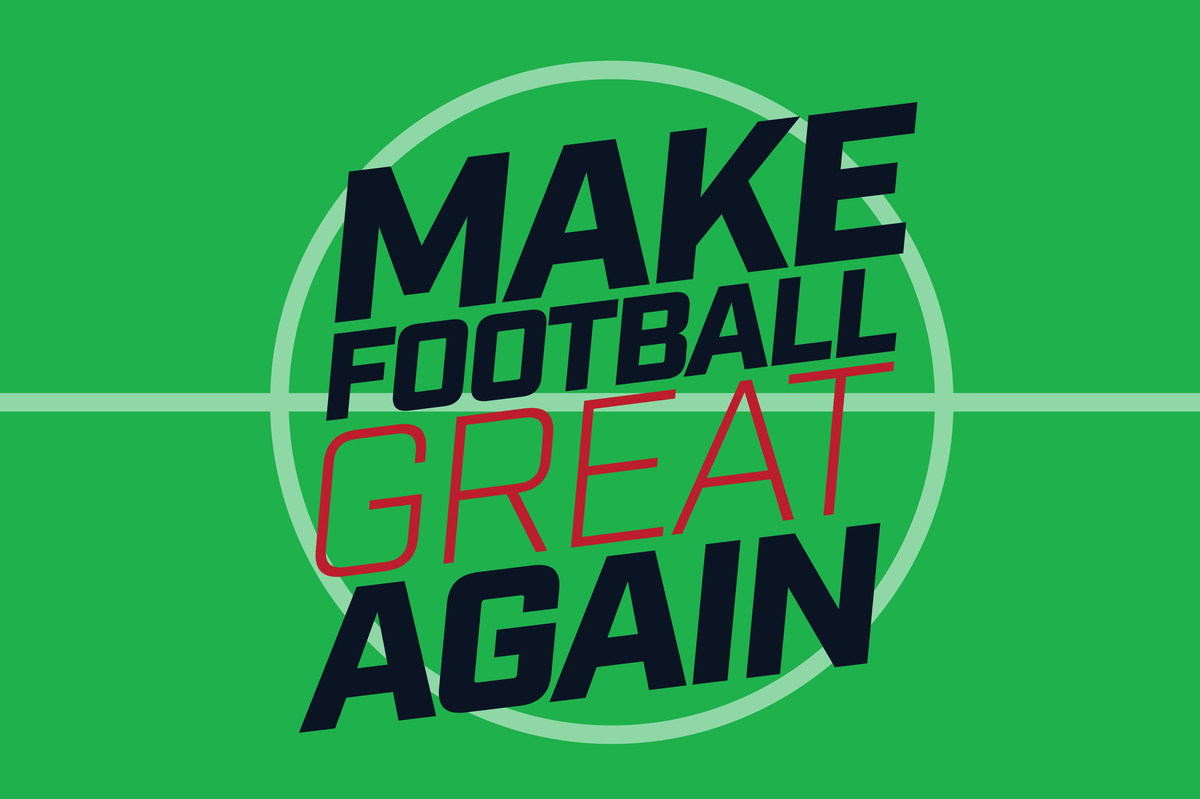 Just put your email address in the box below and we will start sending you our Make Football Great Again newsletter